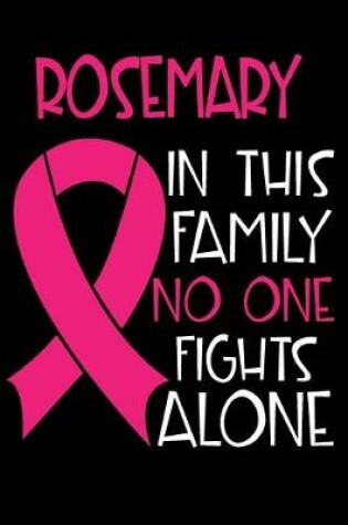 Cover of ROSEMARY In This Family No One Fights Alone