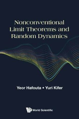 Cover of Nonconventional Limit Theorems And Random Dynamics