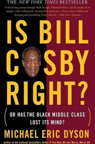 Cover of Is Bill Cosby Right?: Or Has the Black Middle Class Lost Its Mind?