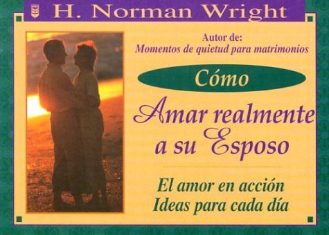 Book cover for Cmo Amar Realmente a Su Esposo