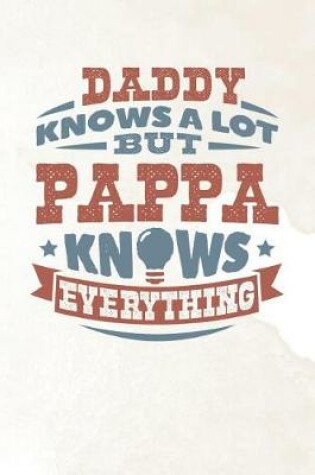 Cover of Daddy Knows A Lot But Pappa Knows Everything