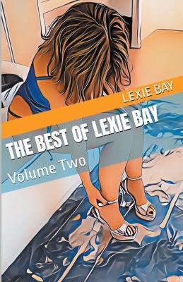 Book cover for The Best of Lexie Bay - Volume Two