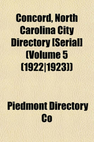 Cover of Concord, North Carolina City Directory [Serial] (Volume 5 (1922-1923))