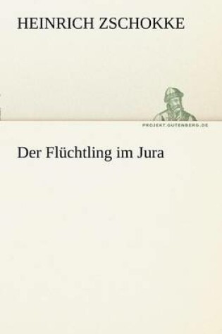 Cover of Der Fluchtling Im Jura