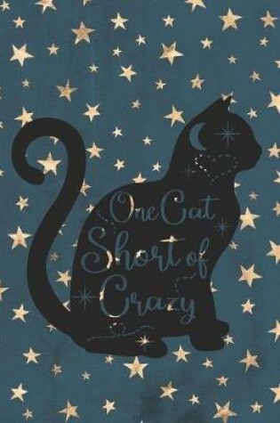 Cover of One Cat Short Of Crazy