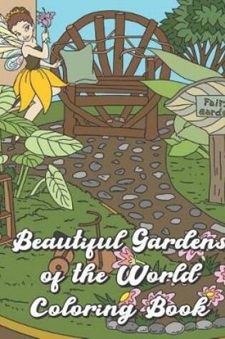 Cover of Beautiful World Gardens Coloring Book