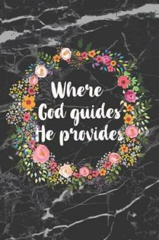 Cover of Where God Guides He Provides