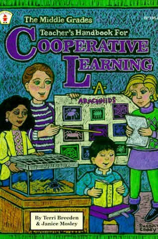 Cover of The Middle Grade Teacher's Handbook for Cooperative Learning