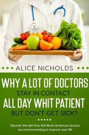 Cover of Why a lot of doctors stay in contact all day whit patient but don't get sick?