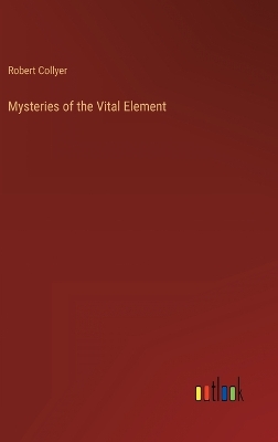 Book cover for Mysteries of the Vital Element