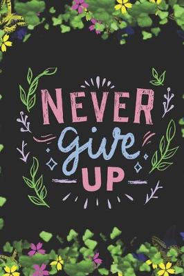 Book cover for Never Give Up