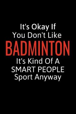 Book cover for It's Okay If You Don't Like Badminton