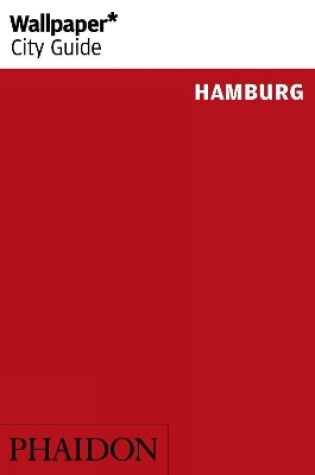 Cover of Wallpaper* City Guide Hamburg 2015