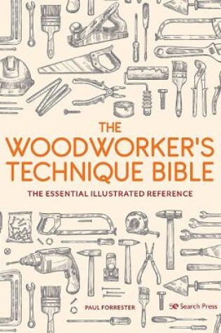 Cover of The Woodworker's Technique Bible