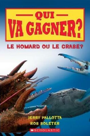 Cover of Qui Va Gagner? Le Homard Ou Le Crabe?