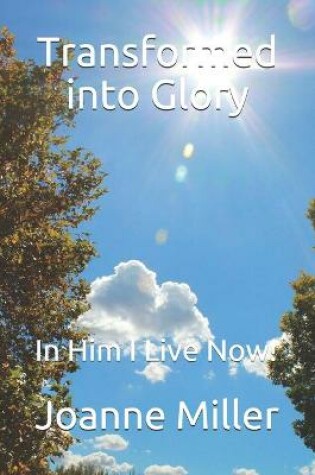 Cover of Transformed into Glory