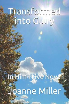 Book cover for Transformed into Glory