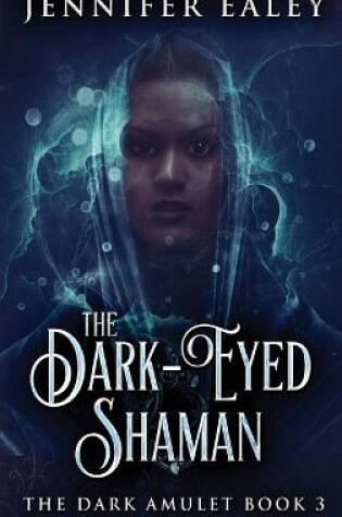 Cover of The Dark-Eyed Shaman