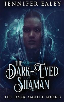 Book cover for The Dark-Eyed Shaman