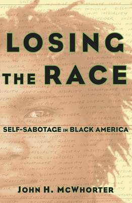 Book cover for Losing the Race: Self Sabotage in Black America