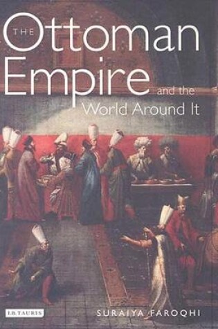 Cover of The Ottoman Empire and the World Around it