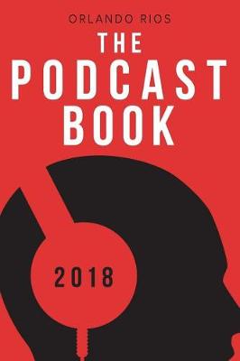 Book cover for The Podcast Book 2018