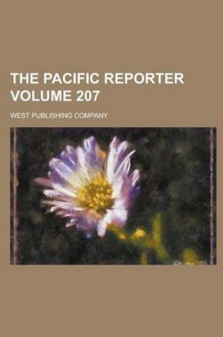 Cover of The Pacific Reporter Volume 207