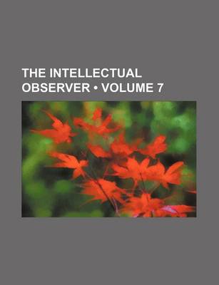 Book cover for The Intellectual Observer (Volume 7)