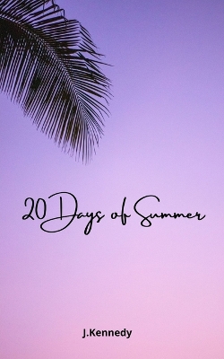 Book cover for 20 Days of Summer