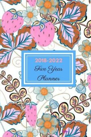 Cover of 2018 - 2022 Azalea Five Year Planner