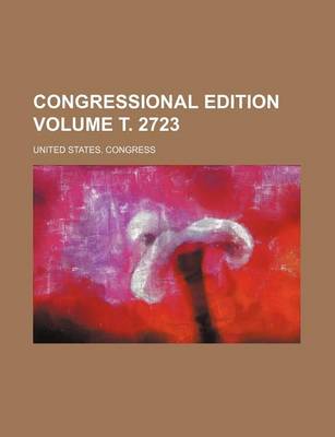 Book cover for Congressional Edition Volume . 2723