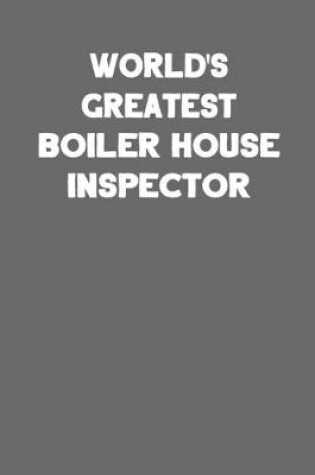 Cover of World's Greatest Boiler House Inspector