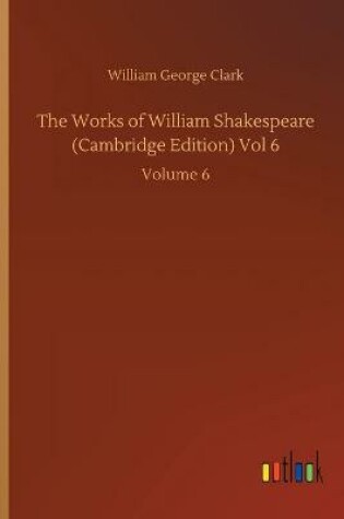 Cover of The Works of William ShakespeareVol 6