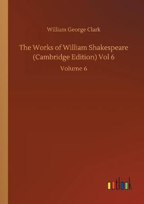 Book cover for The Works of William ShakespeareVol 6