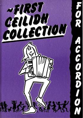 Book cover for First Ceilidh Collection for Accordion