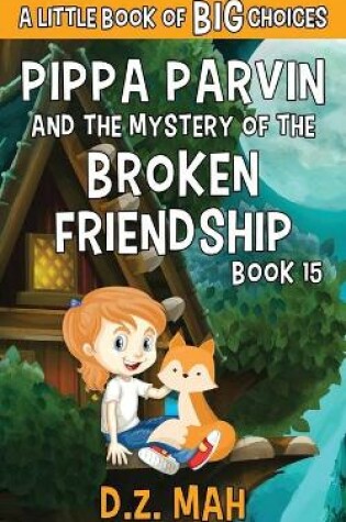 Cover of Pippa Parvin and the Mystery of the Broken Friendship