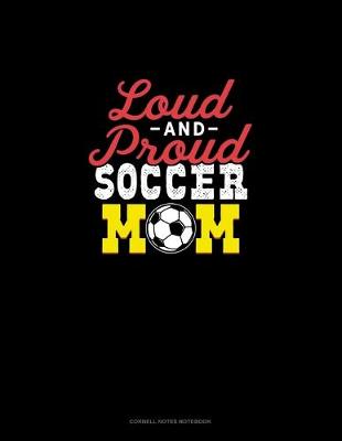 Cover of Loud And Proud Soccer Mom