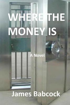 Cover of Where the Money Is