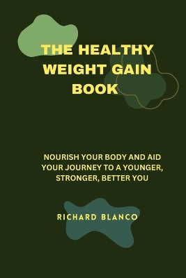 Book cover for The Healthy Weight Gain Book