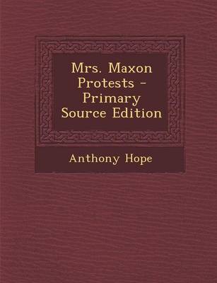 Book cover for Mrs. Maxon Protests - Primary Source Edition