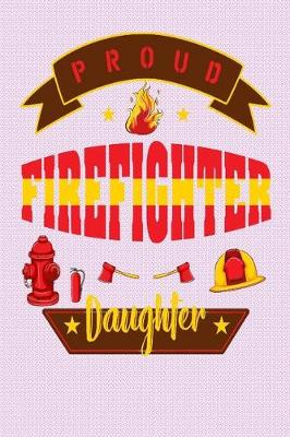 Book cover for Proud FireFighter Daughter