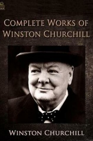 Cover of The Complete Works of Winston Churchill