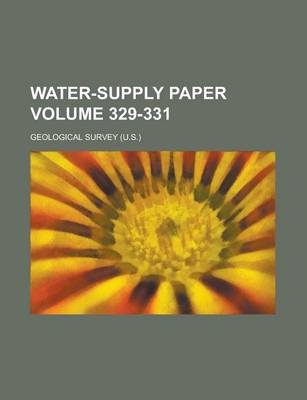 Book cover for Water-Supply Paper Volume 329-331