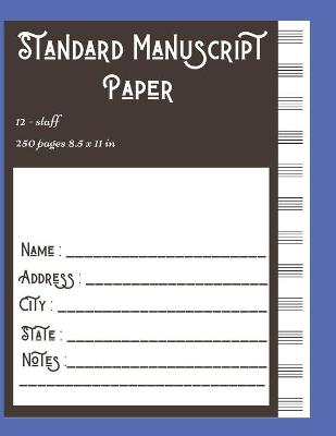 Book cover for Standard Manuscript Paper 12-staff 250 pages 8.5 x 11 in