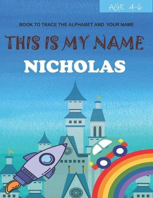 Book cover for This is my name Nicholas