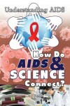 Book cover for How Do AIDS & Science Connect?