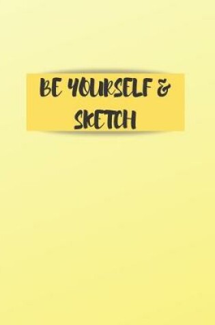 Cover of Be Yourself and Sketch