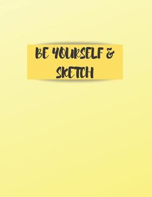 Book cover for Be Yourself and Sketch