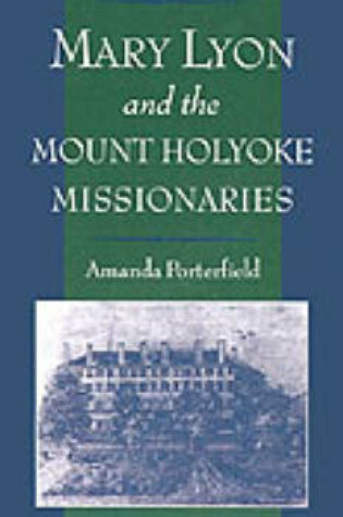 Cover of Mary Lyon and the Mount Holyoke Missionaries