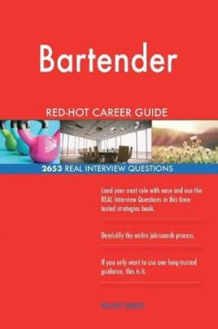 Cover of Bartender Red-Hot Career Guide; 2653 Real Interview Questions